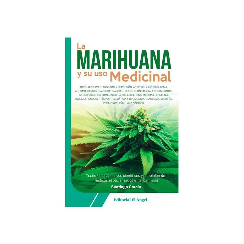 La Marihuana Y Su Uso Medicinal